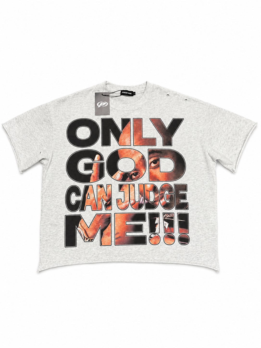 Prestige Only God Can Judge Me T-Shirt