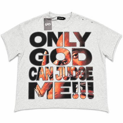 Prestige Only God Can Judge Me T-Shirt